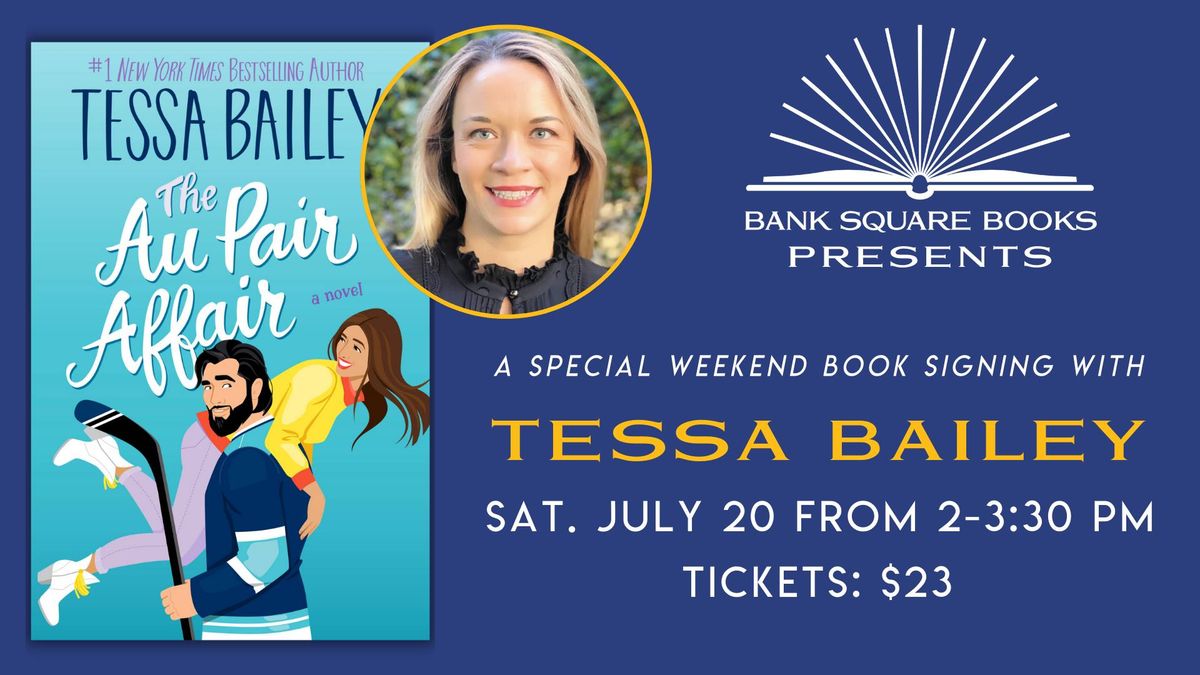 Tessa Bailey "The Au Pair Affair" Weekend Signing Event