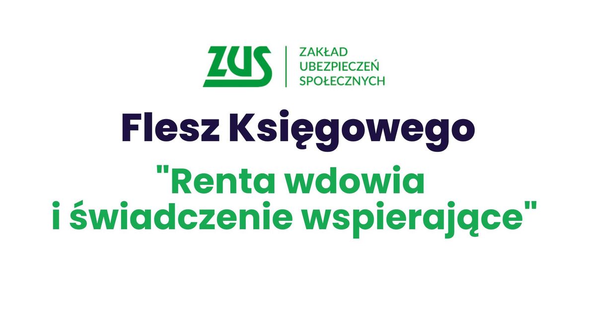 Flesz Ksi\u0119gowego - "Renta wdowia i \u015bwiadczenie wspieraj\u0105ce"