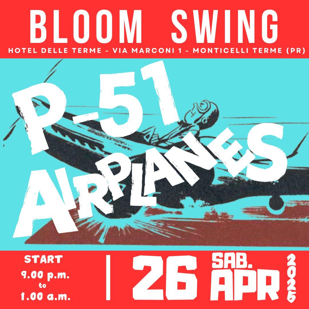 P-51 in concerto "BLOOM SWING Hotel delle Terme" Monticelli Terme (PR)