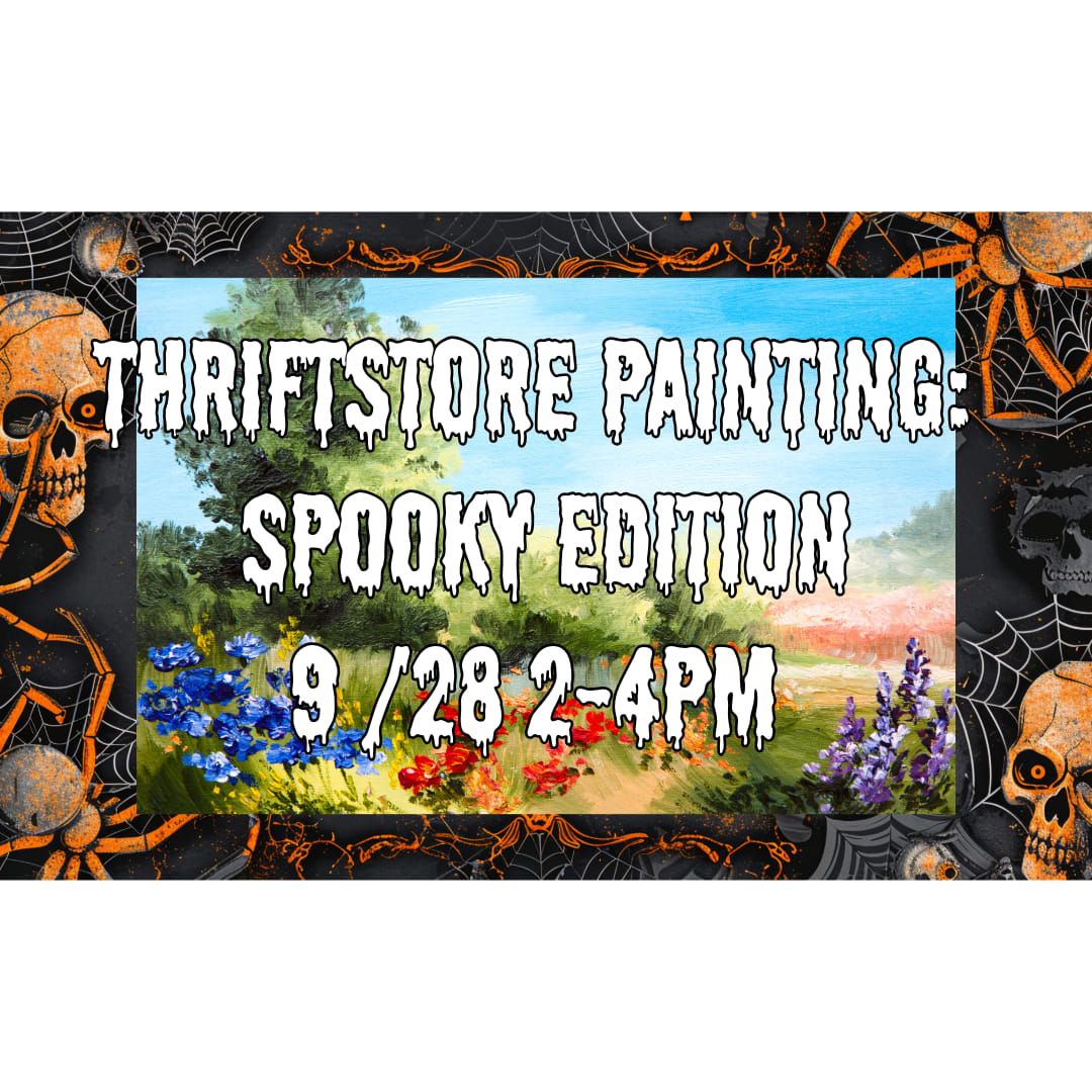 Thriftstore Paint: Spooky Edition 