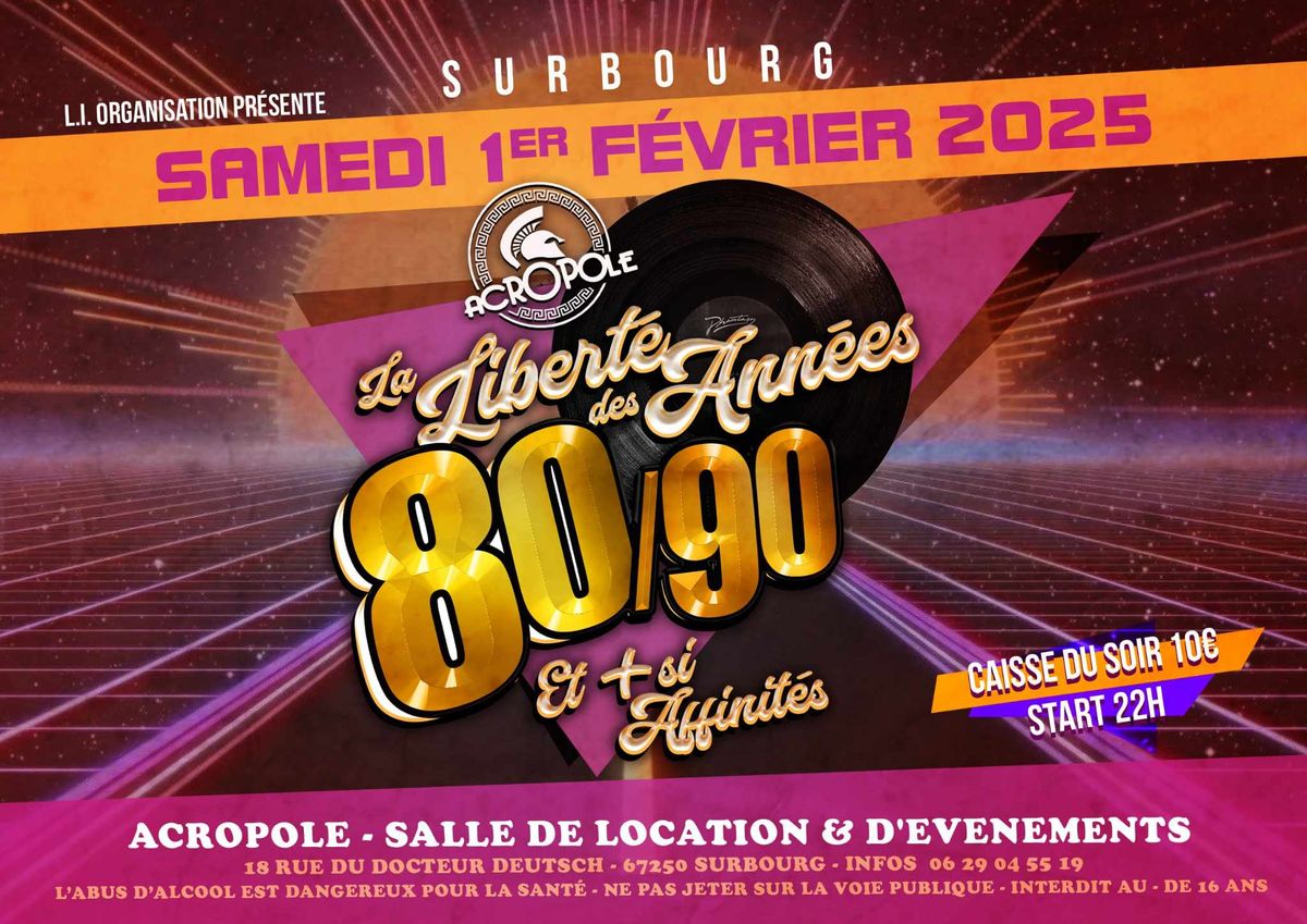 LA LIBERTE DES ANNEES 80&90 ACROPOLE SURBOURG SAMEDI 1ER FEVRIER 2025