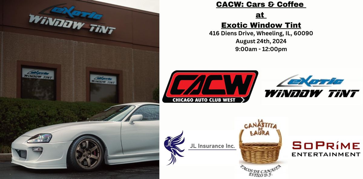 CACW: Cars & Coffee at Exotic Window Tint