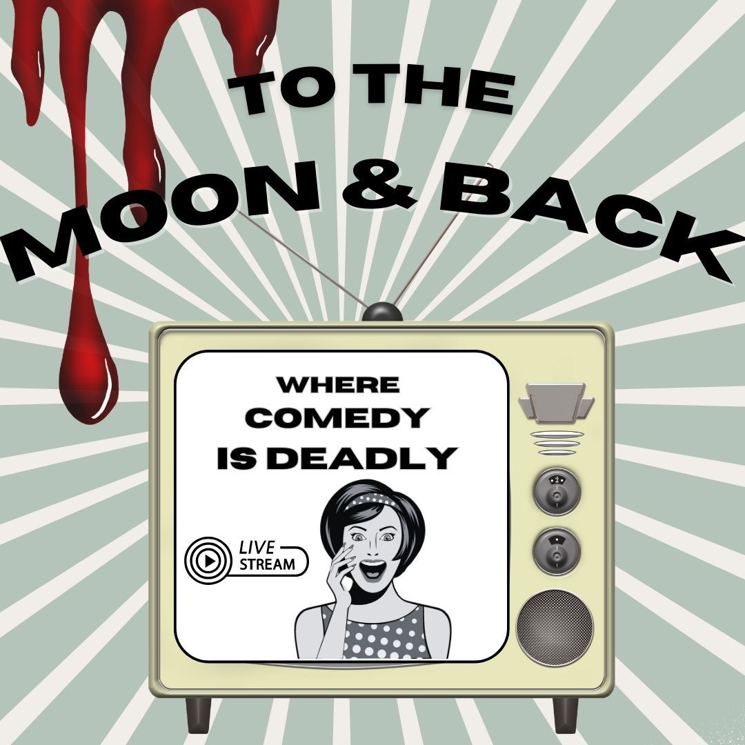 To the Moon & Back Murder Mystery Dinner Theater