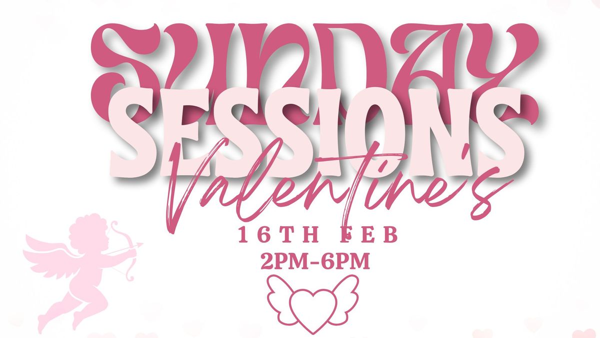 Sunday Sessions - Valentines Special