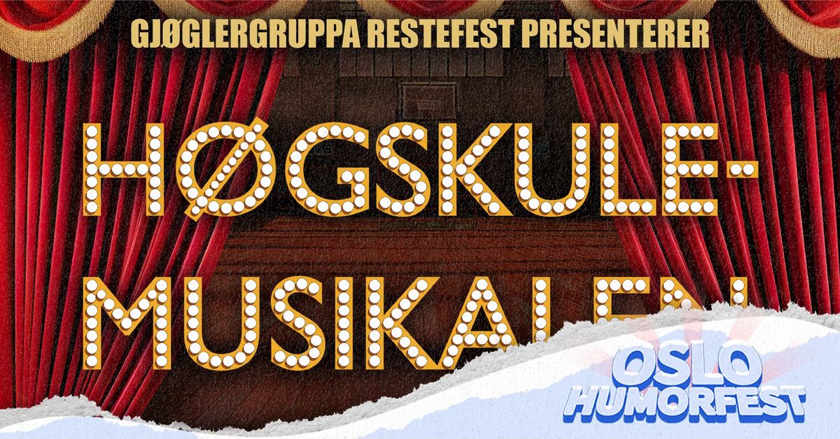 Restefest presenterer: H\u00f8gskulemusikalen