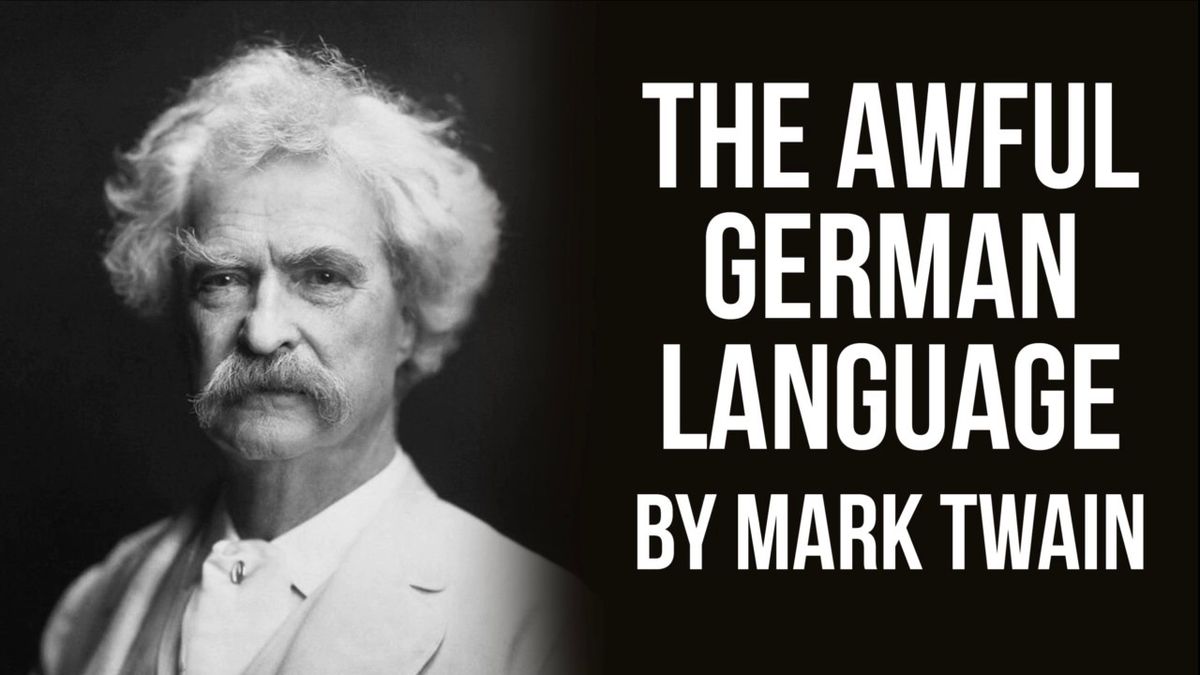 THE AWFUL GERMAN LANGUAGE by Mark Twain
