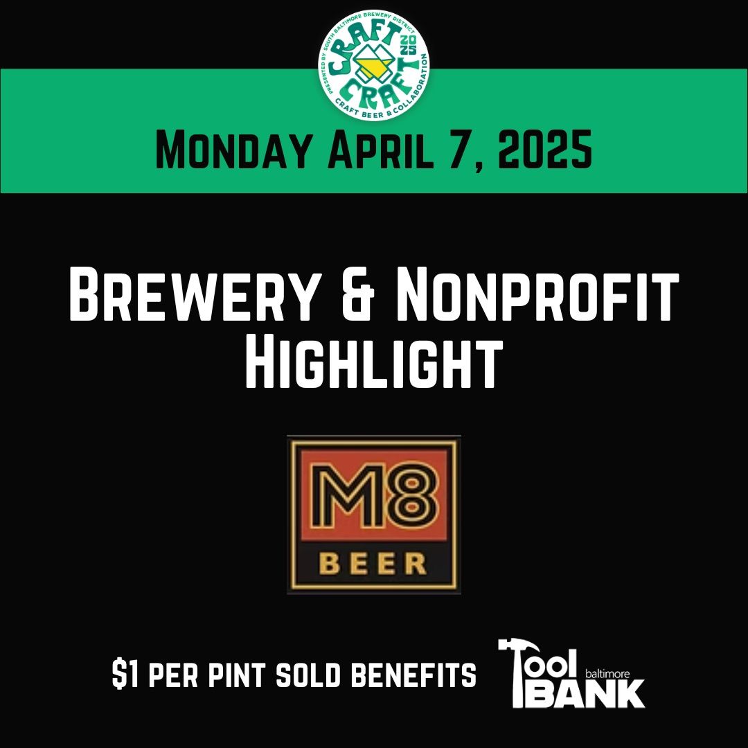 Craft x Craft: Breweries & Nonprofit Highlight - M8 x Baltimore ToolBank 