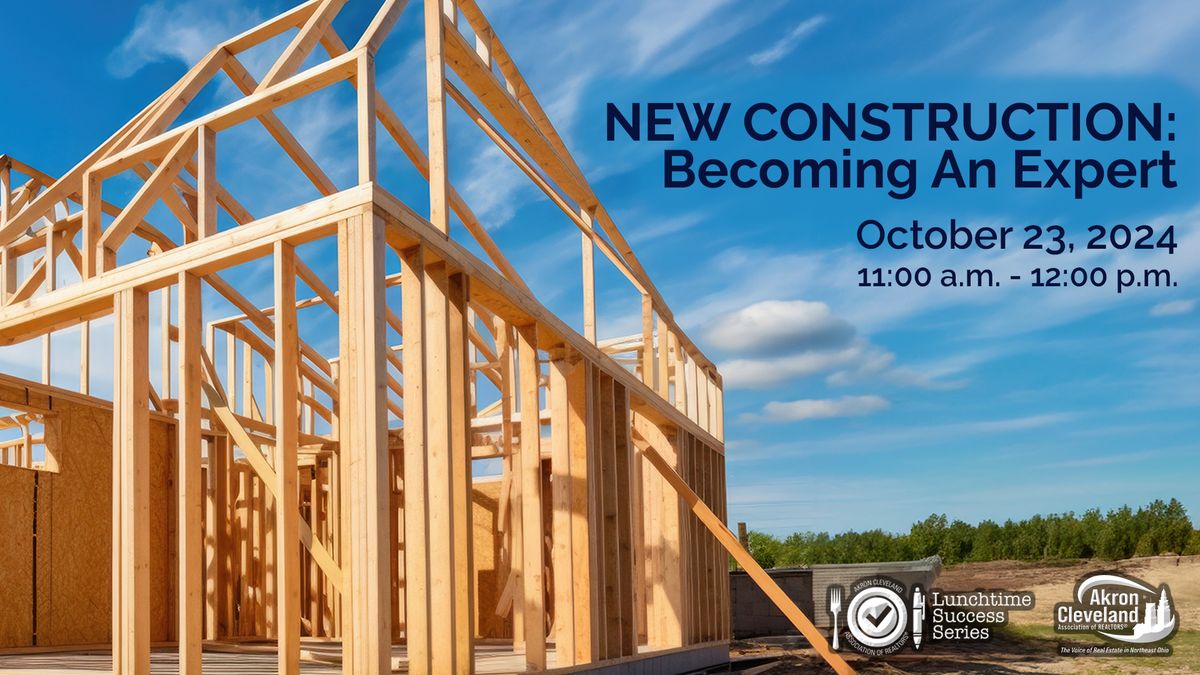 NEW CONSTRUCTION: Becoming an Expert