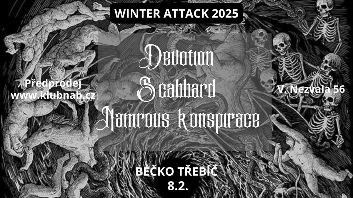 WINTER ATTACK 2025 - Devotion, Scabbard, Namrous Konspirace na B\u00e9\u010dku!