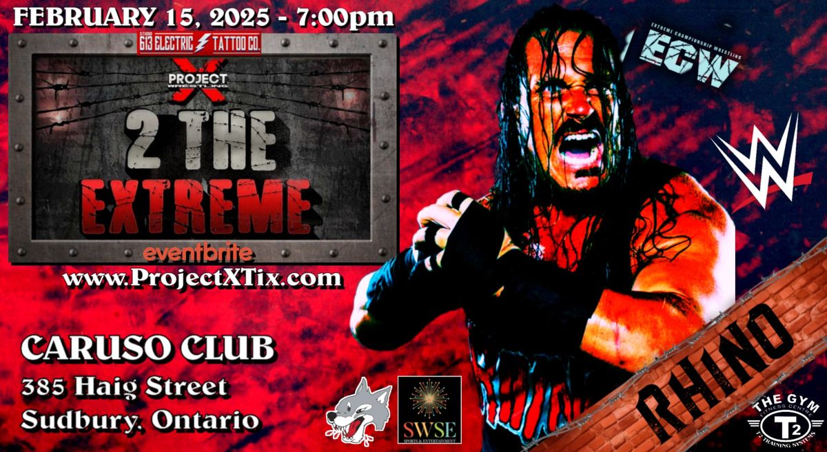 Project X Wrestling Presents: 2 The Extreme 