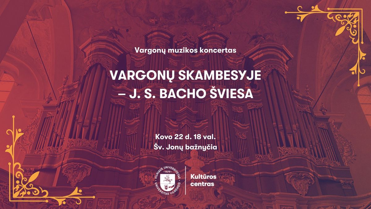 Vargon\u0173 skambesyje - J. S. Bacho \u0161viesa | Vargon\u0173 muzikos koncertas