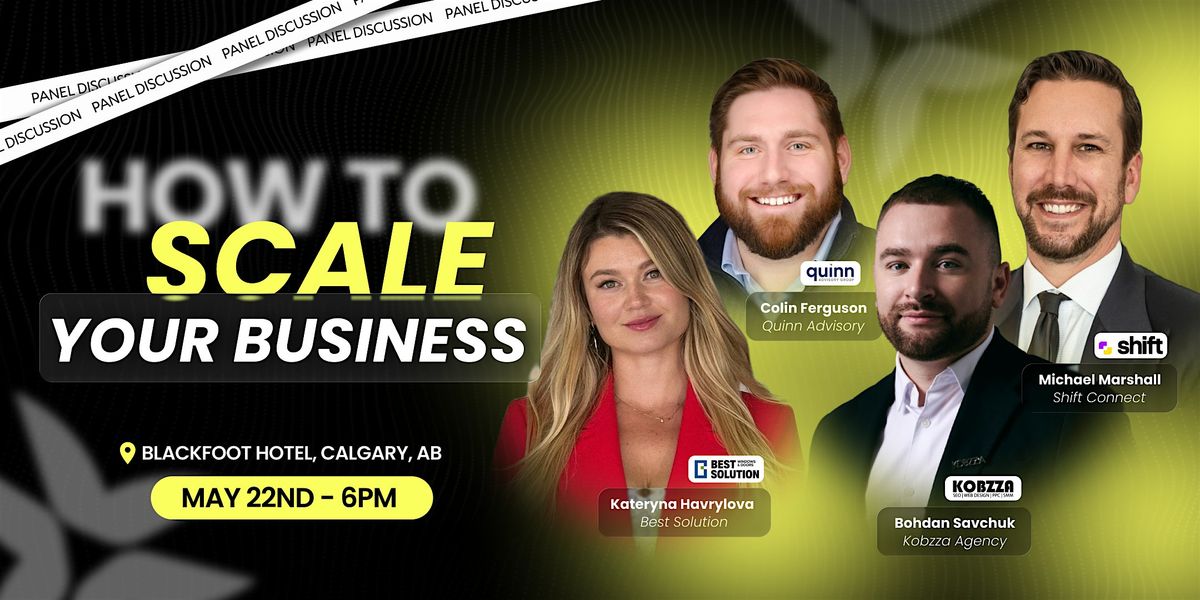 How to Scale Your Business | Calgary Panel Discussion