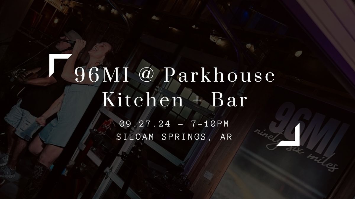 96MI at Parkhouse Kitchen+Bar