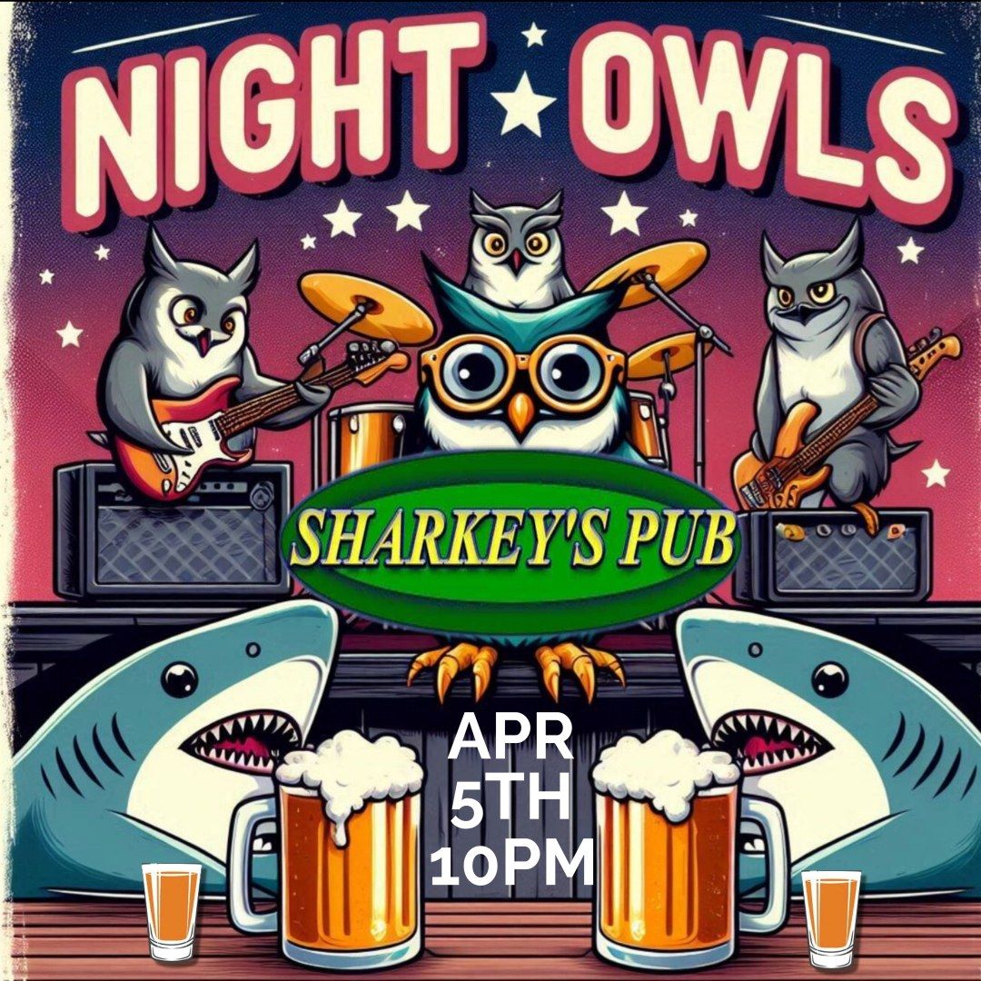 Night Owls Live @ Sharkey's Pub