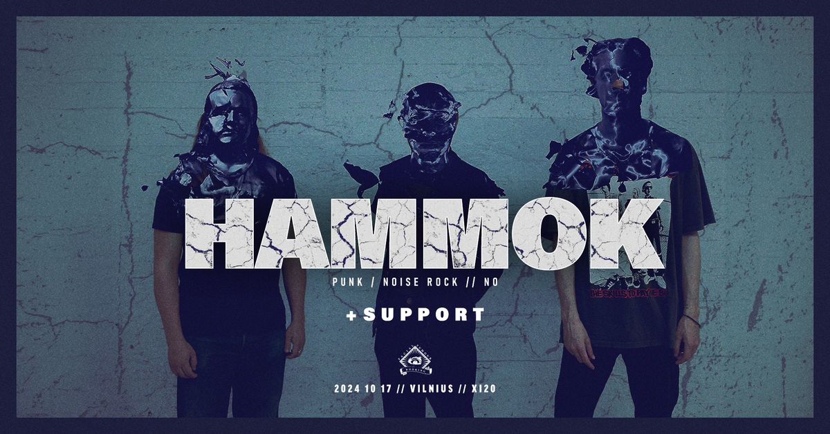 HAMMOK [NO] \/\/ XI20 \/\/ 10.17