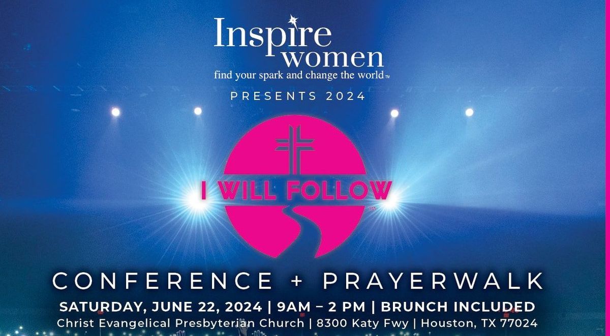 Inspire Women 24th Annual "I Will Follow" Conference