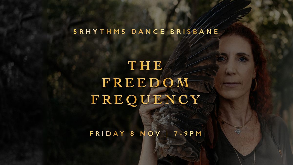 5Rhythms Brisbane - Freedom Frequency