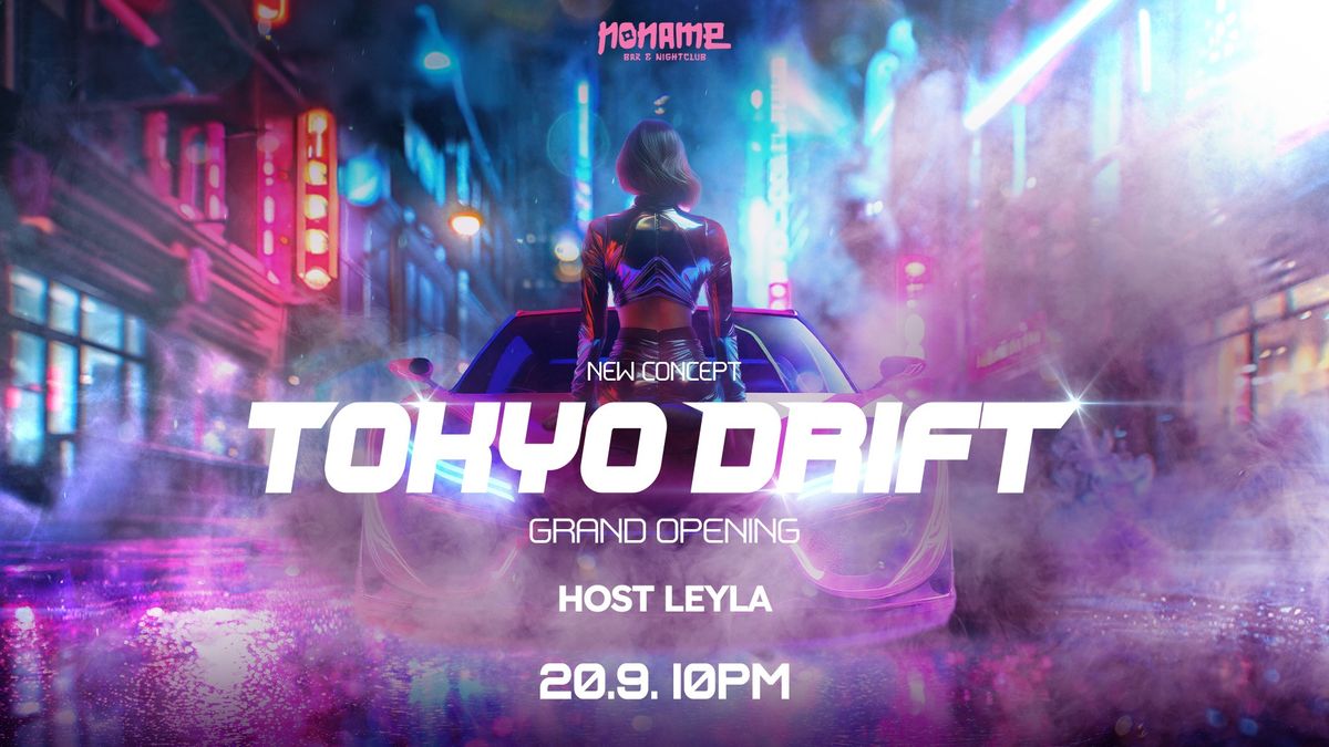 Tokyo Drift Grand Opening