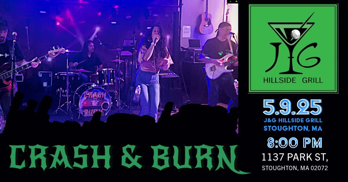 Crash & Burn at J&G Hillside Grill - Stoughton MA