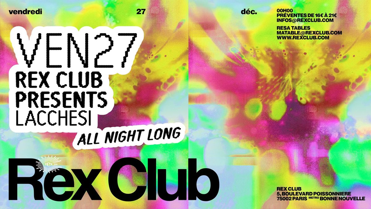 Rex Club Presents: Lacchesi all night long