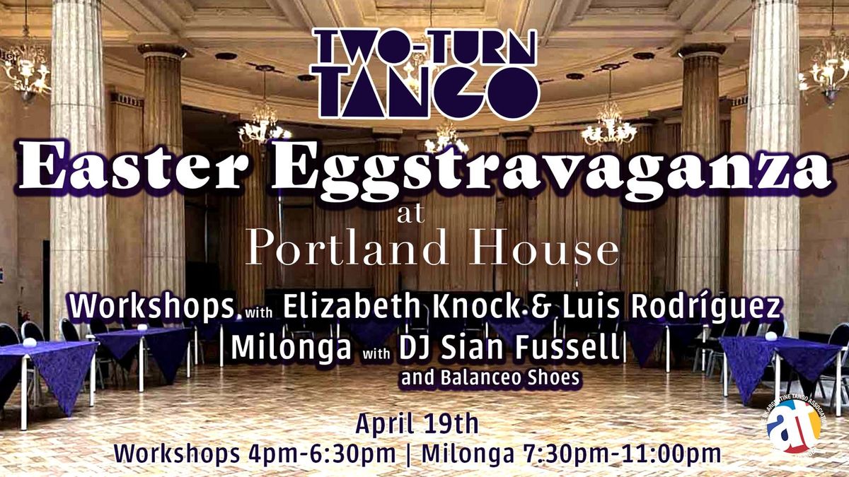 Easter Eggstravaganza at Portland House with Elizabeth Knock & Luis Rodriguez