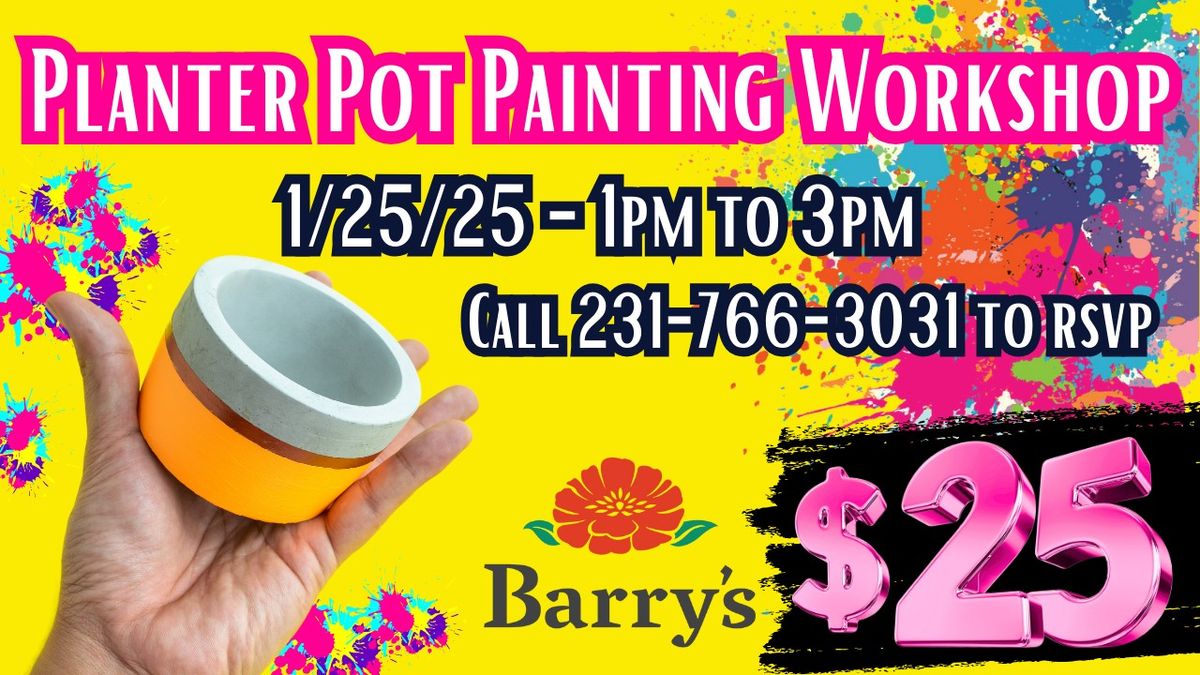 Planter Pot Painting Workshop at Barry's! 