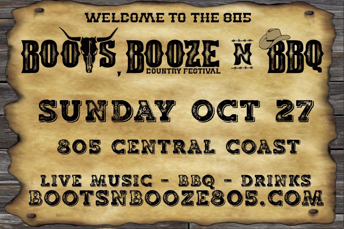 Welcome to the 805 - Boots, Booze N BBQ Country Festival