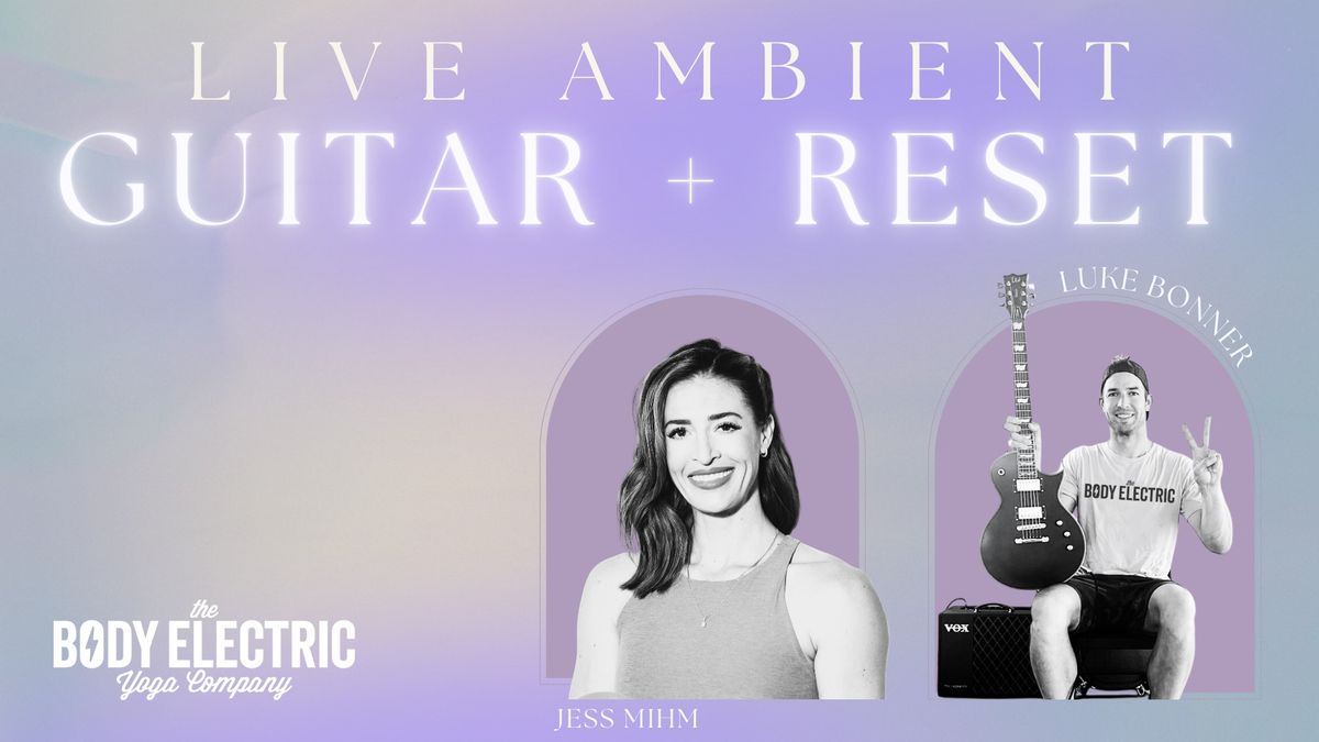 Live Ambient Guitar and Reset