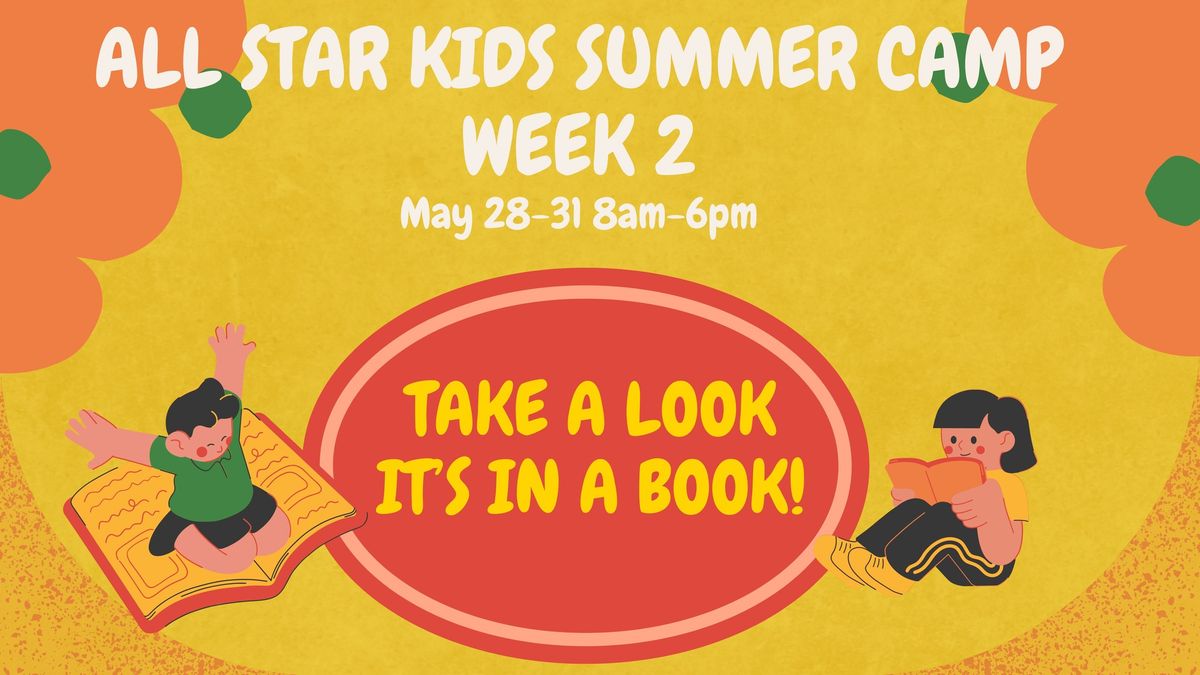 Take A Look It's In A Book! All Star Kids Summer Camp Week 2