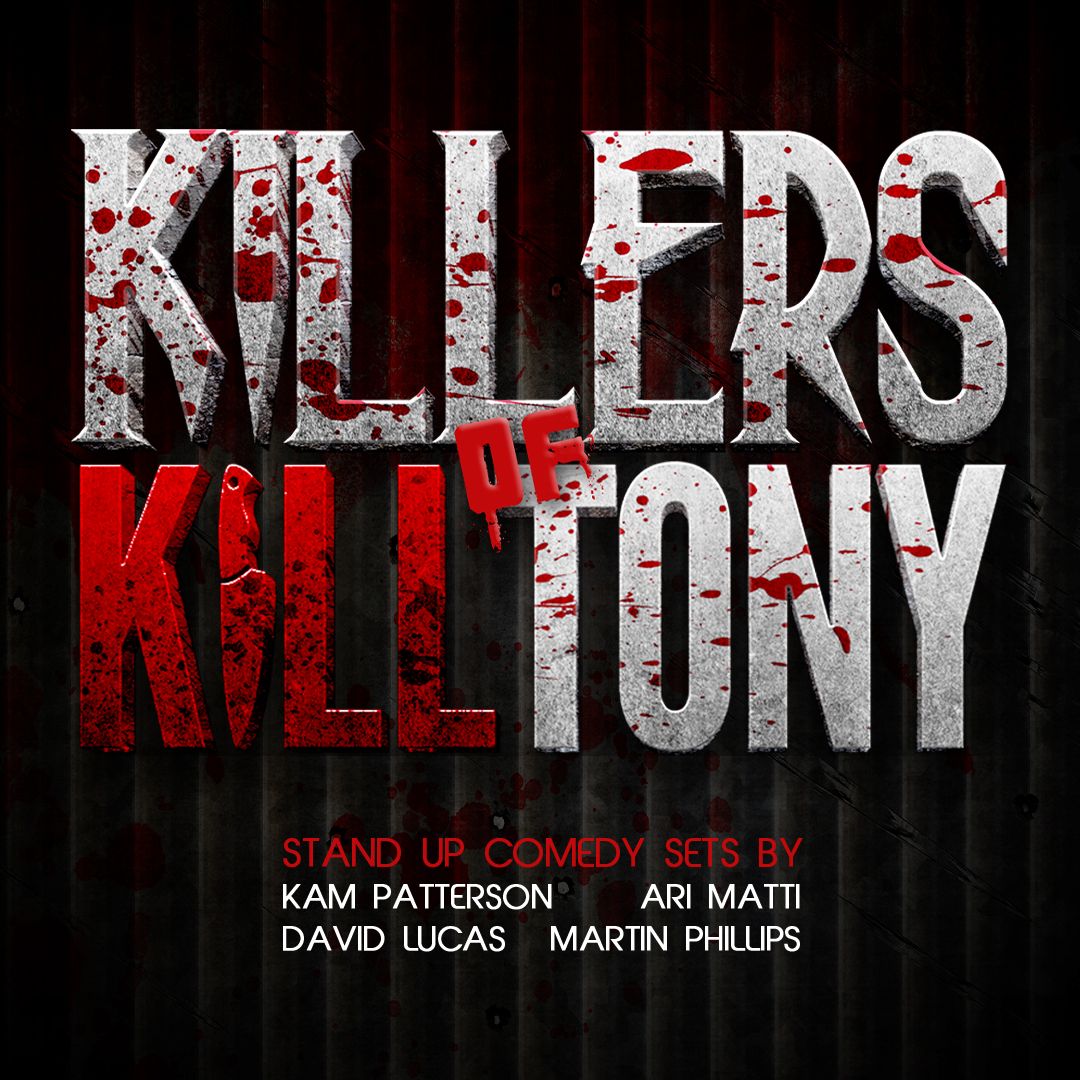 Killers of K*ll Tony