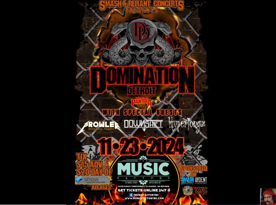 Domination Detroit Pantera Tribute + Prowler Metallica Tribute + Down Shift + Hyper Tongue