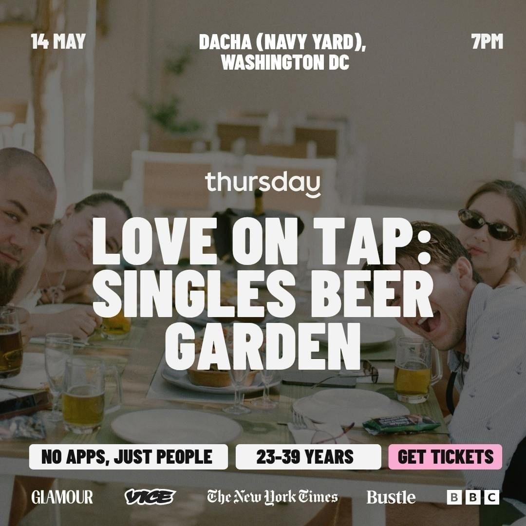 Thursday | Singles Beer Garden (23-39) | Dacha (Navy Yard)
