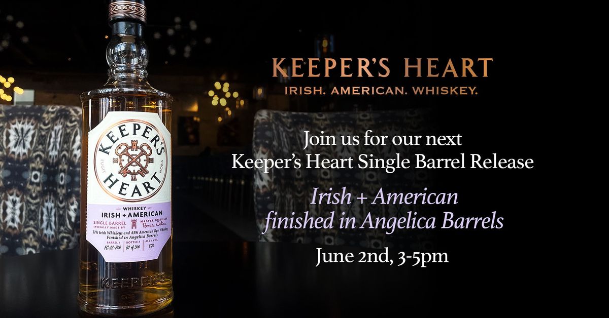 Keeper's Heart Single Barrel Release: Angelica Cask