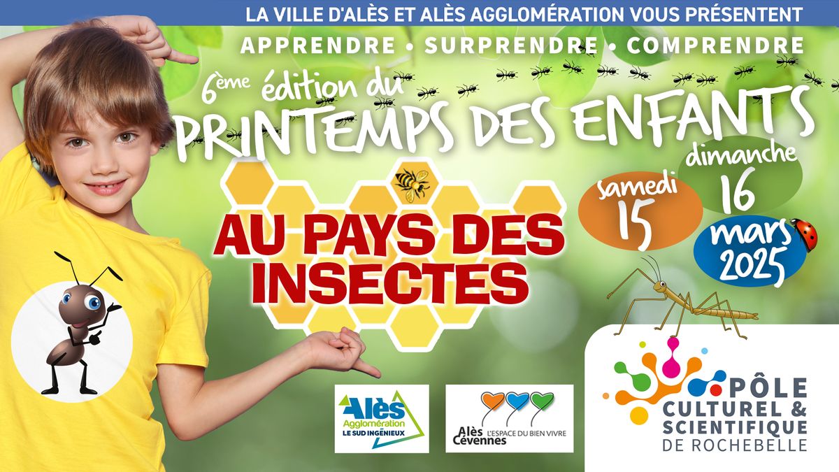 PRINTEMPS DES ENFANTS 2025 (6\u00e8me \u00e9dition) "Au pays des insectes" -15\/16 MARS