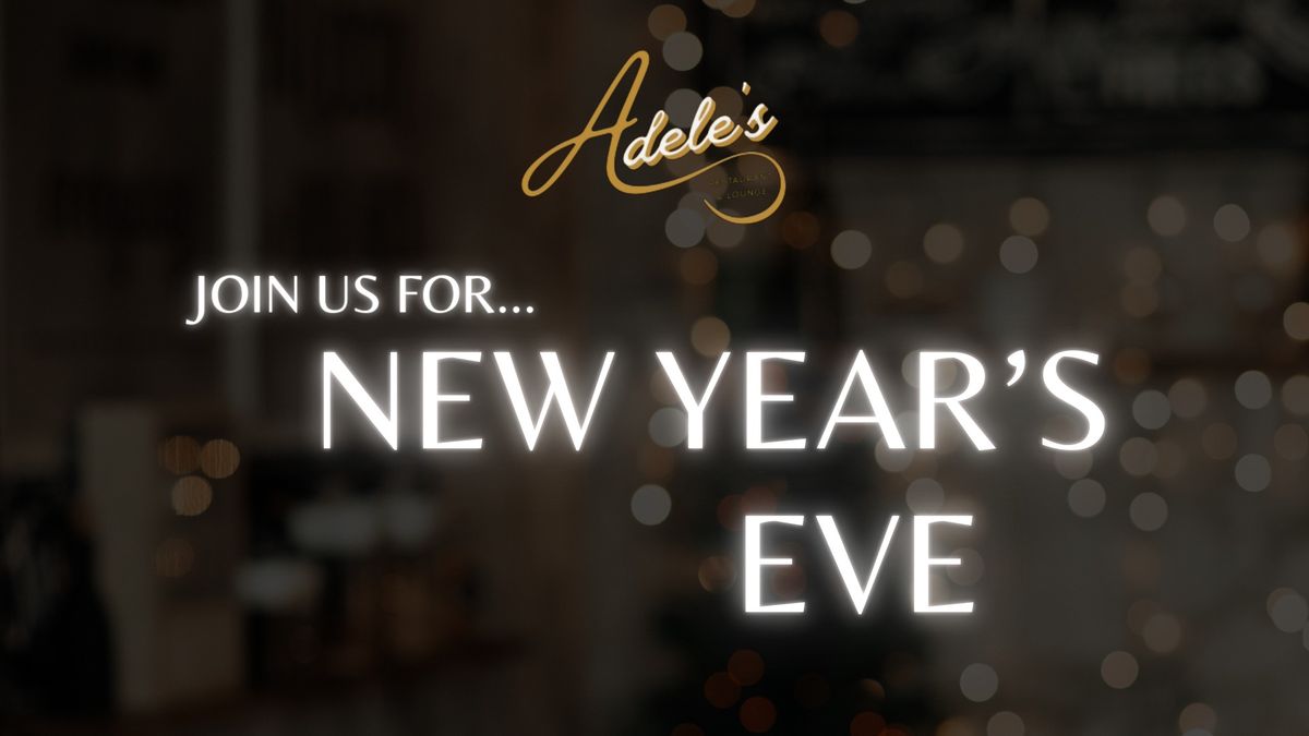 New Year's Eve @ Adele's - Limited Seating