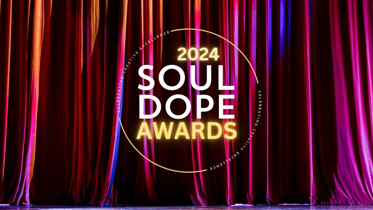 The 2024 Soul Dope Awards