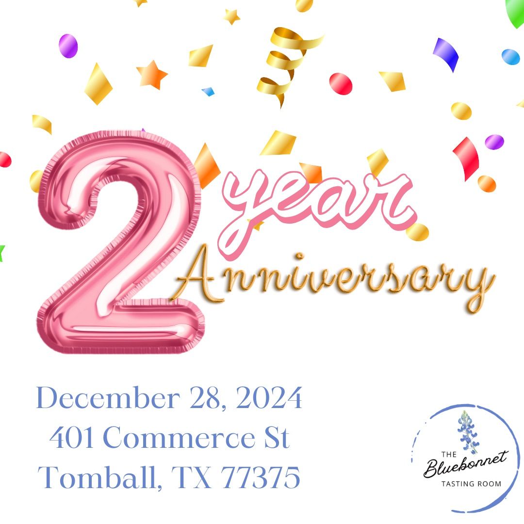 The Bluebonnet Tasting Room is turning 2!!