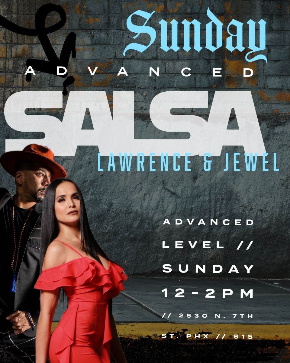 Sunday Advanced Salsa with Lawrence & Jewel! 