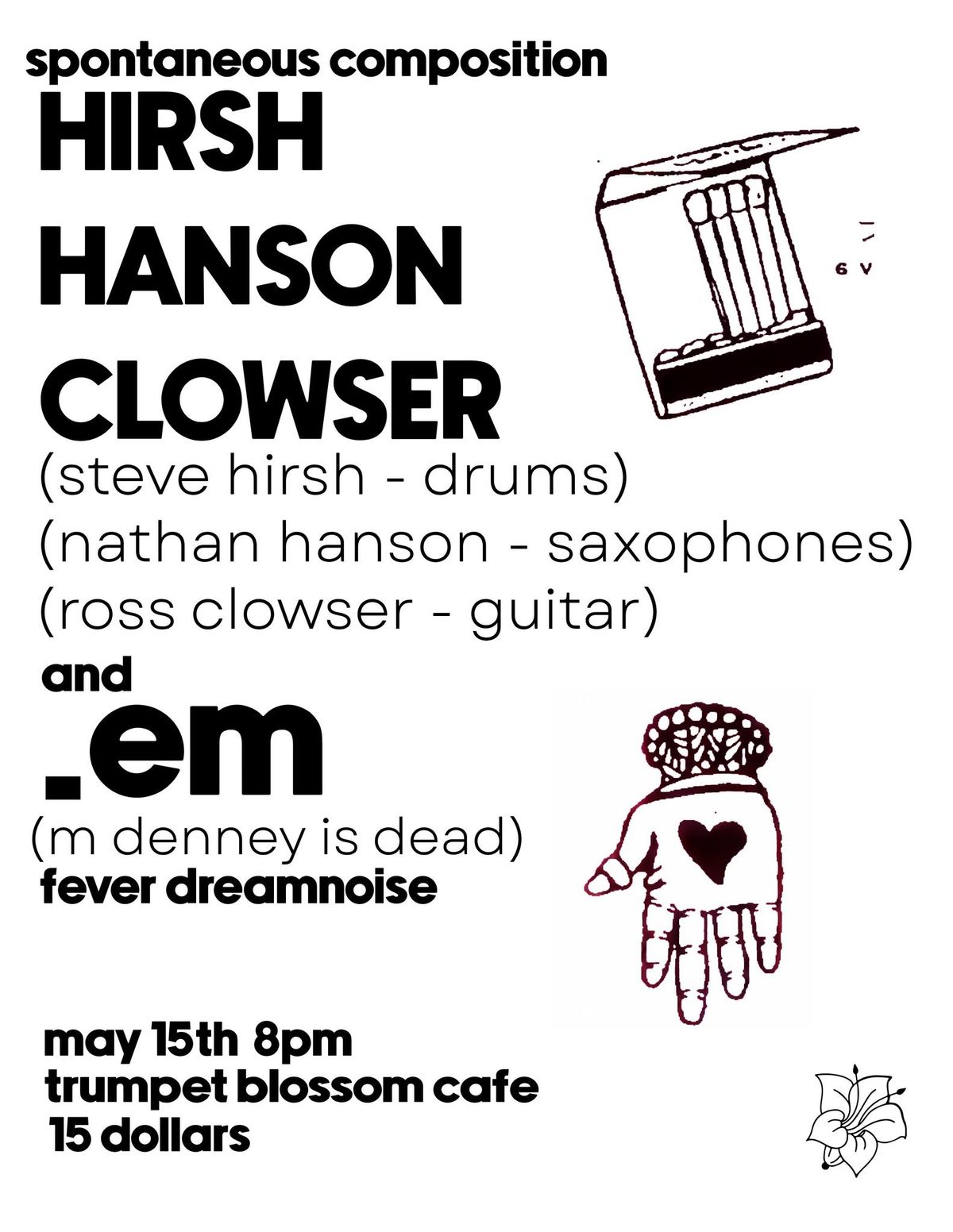 Hirsh\/Hanson\/Clowser and .em at the Trumpet Blossom Caf\u00e9