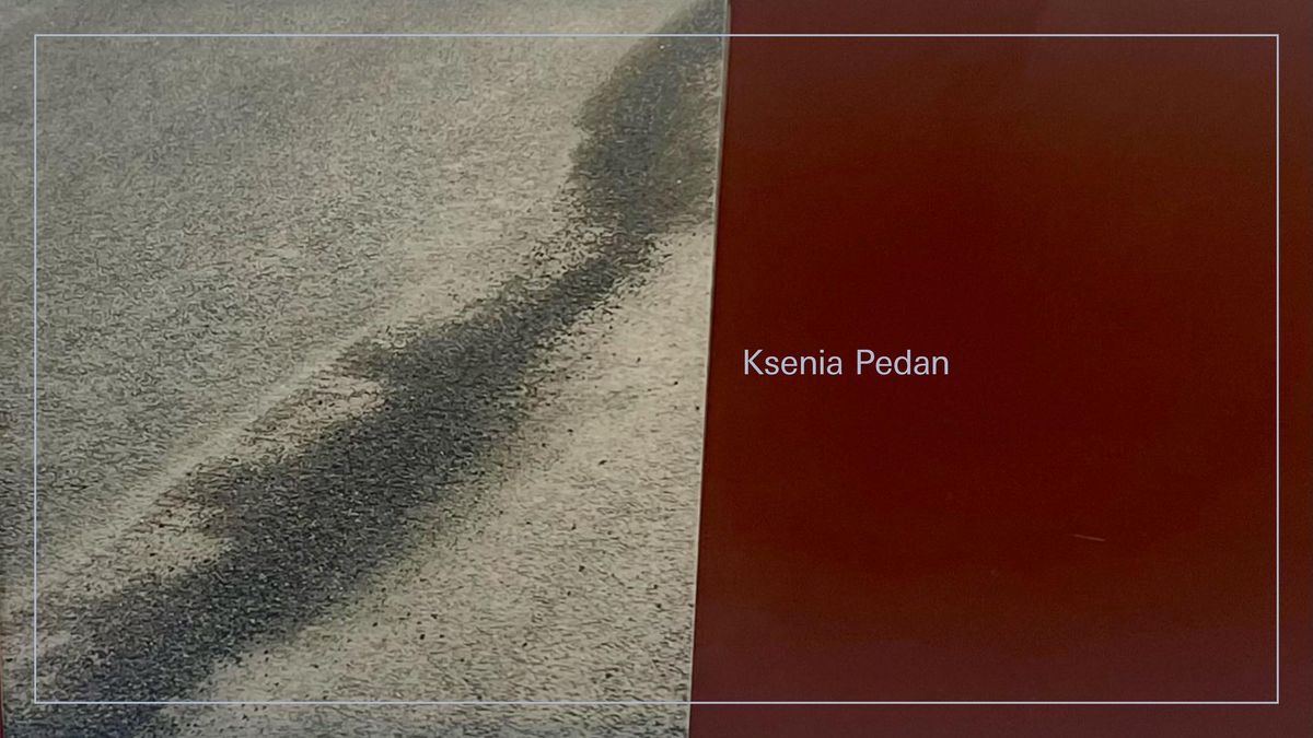 Ksenia Pedan - solo exhibition