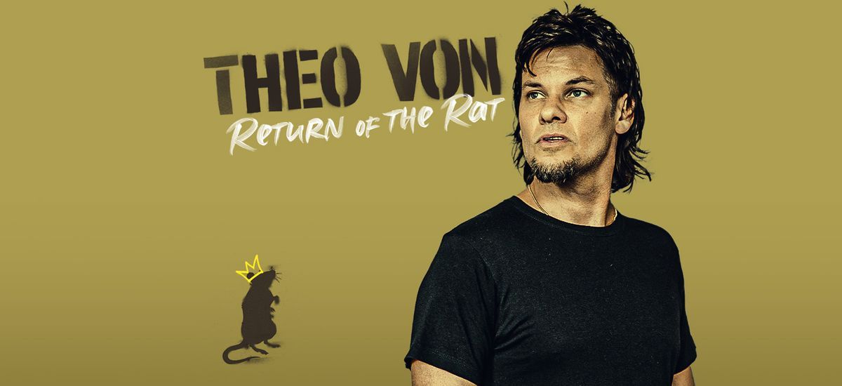 THEO VON: Return of the Rat Tour