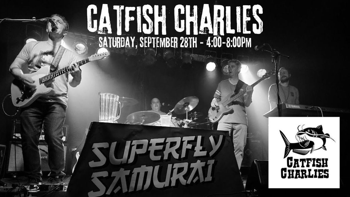 Superfly Samurai at Catfish Charlie's Moline