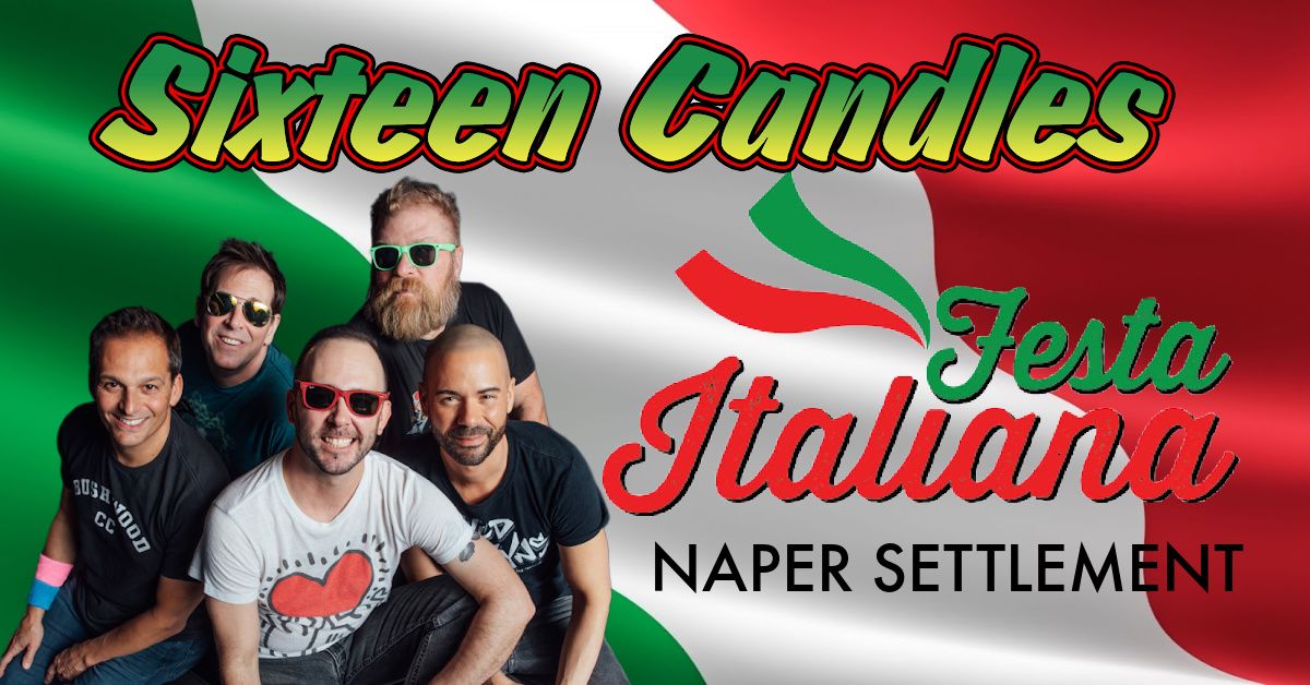Sixteen Candles at Naperville Festa Italiana!