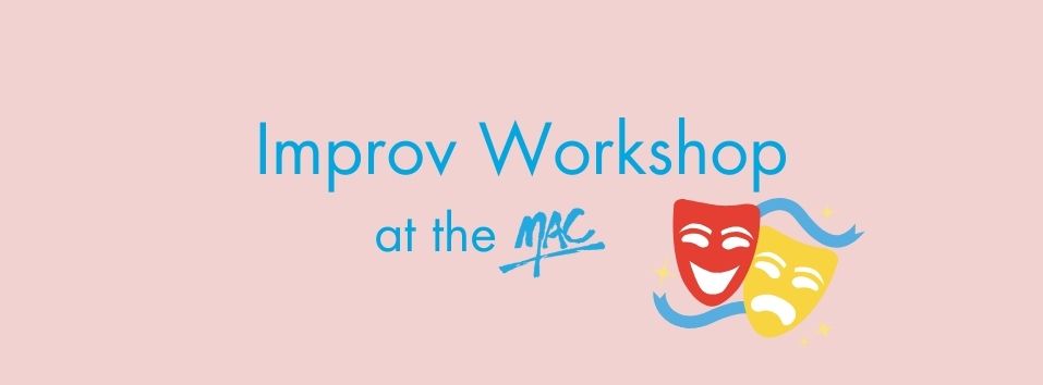 Improv Workshop!