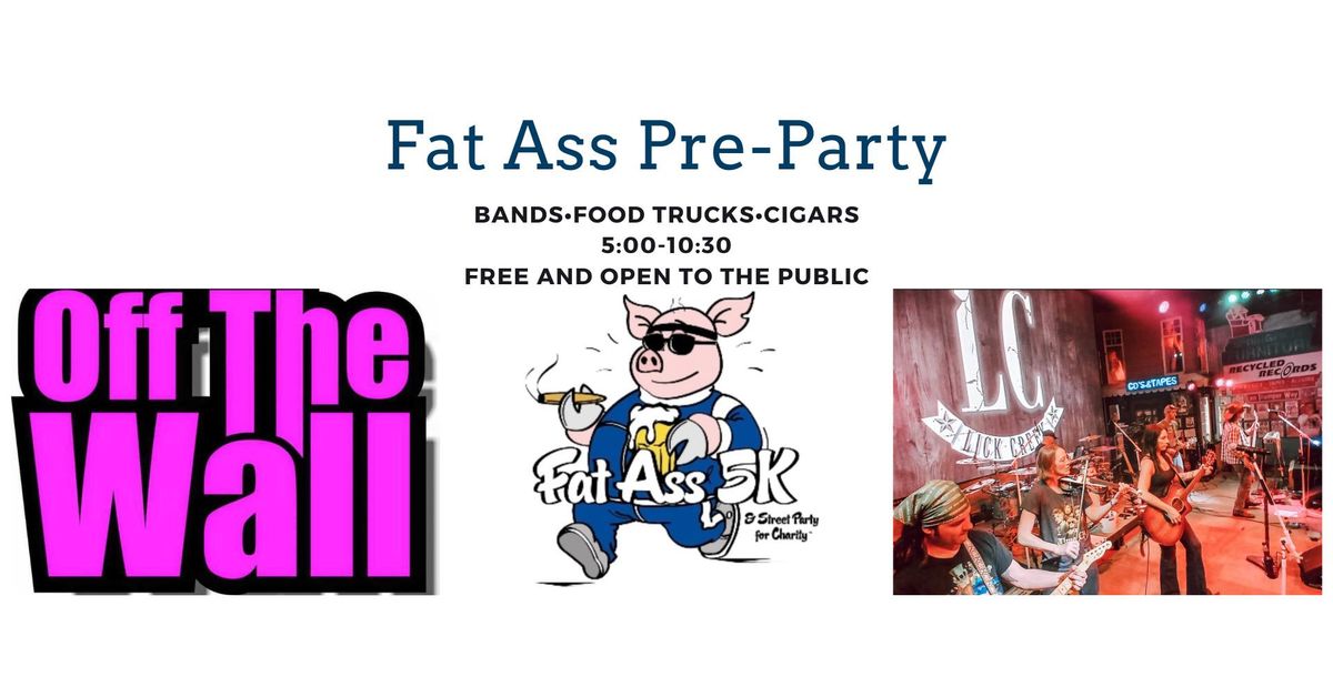 Fat A$$ Pre-Party