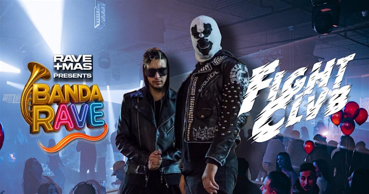 BANDA RAVE with FIGHT CLVB &  URIEL UMC