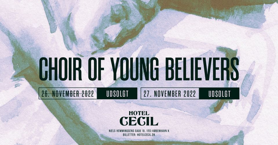 UDSOLGT | EKSTRAKONCERT | Choir of Young Believers | Hotel Cecil, K\u00f8benhavn