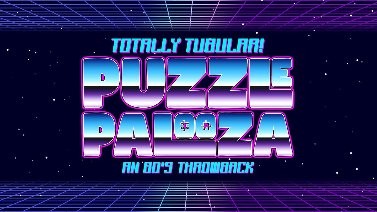 Totally Tubular! A Puzzlepalooza 80's Throwback