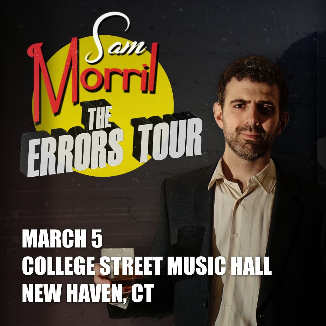 Sam Morril: The Errors Tour at College Street Music Hall (New Haven)