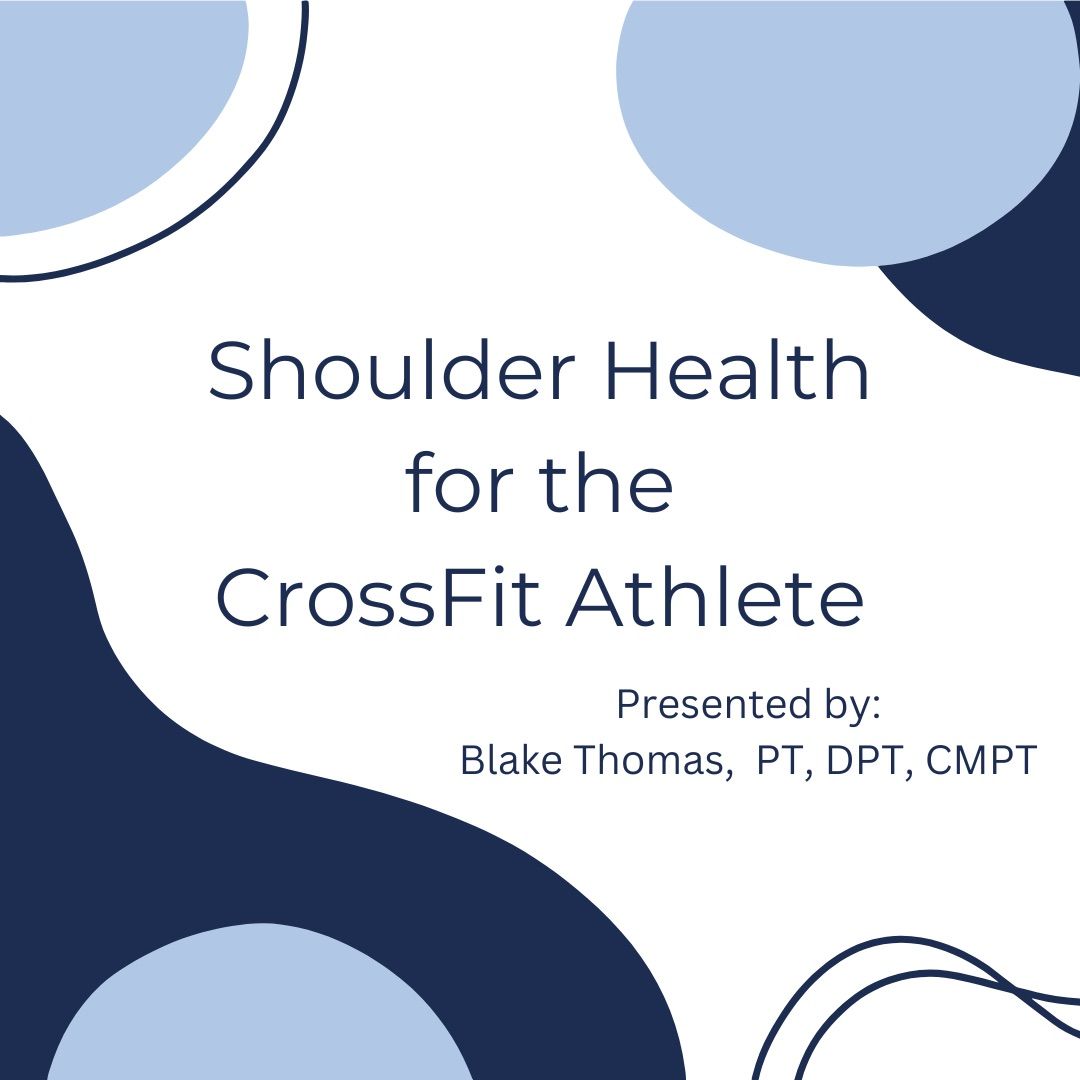 Workshop: Shoulder Health for the CrossFit Athlete